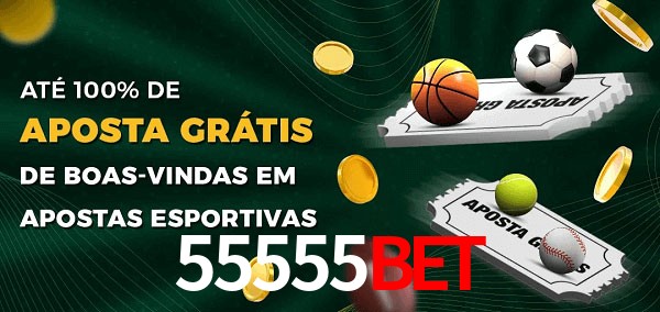 55555Bet Ate 100% de Aposta Gratis